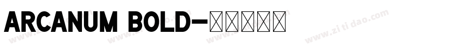 Arcanum Bold字体转换